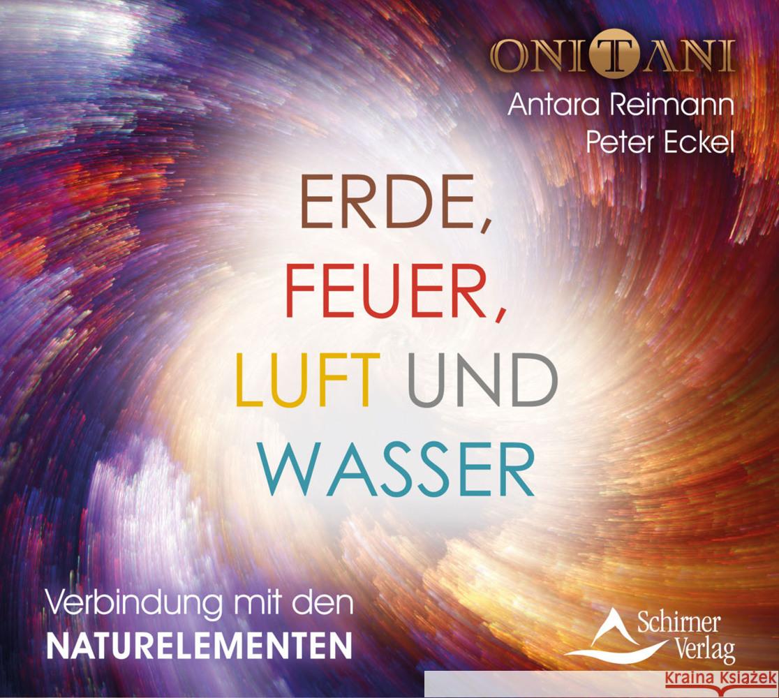 Erde, Feuer, Luft und Wasser, Audio-CD Onitani, Reimann, Antara, Eckel, Peter 9783843484299 Schirner - książka