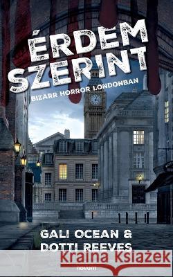 Erdem szerint: Bizarr horror Londonban Gali Ocean & Dotti Reeves   9783991319702 Novum Pro - książka