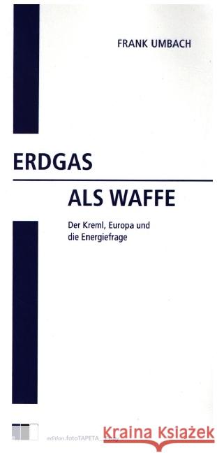 Erdgas als Waffe Umbach, Frank 9783949262173 Edition FotoTapeta - książka