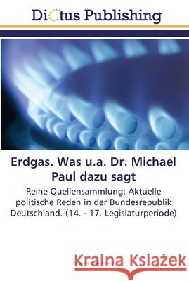 Erdgas. Was u.a. Dr. Michael Paul dazu sagt Linde, Frederik 9783845468396 Dictus Publishing - książka