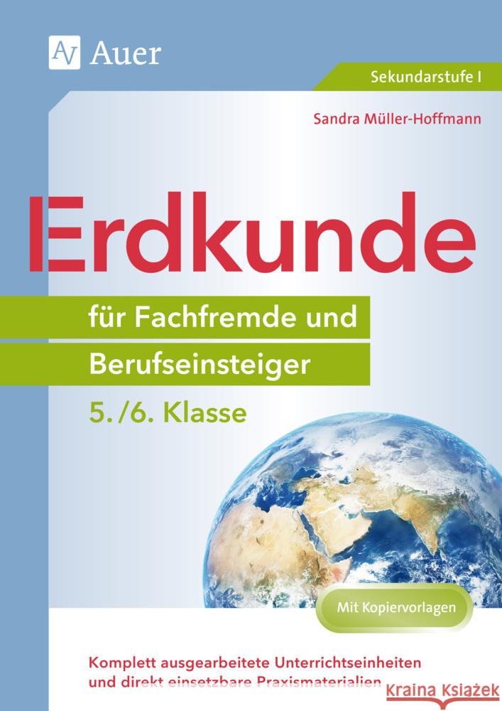 Erdkunde für Fachfremde und Berufseinsteiger 5./6. Klasse Müller-Hoffmann, Sandra 9783403083931 Auer Verlag in der AAP Lehrerwelt GmbH - książka