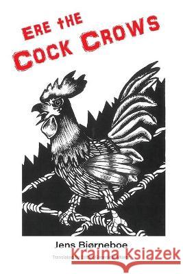 Ere the Cock Crows Bj Esther Greenleaf M 9781642510294 Frayed Edge Press - książka