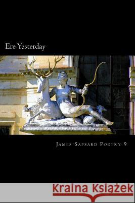 Ere Yesterday James Sapsard James Sapsard 9781544788760 Createspace Independent Publishing Platform - książka