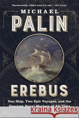 Erebus: One Ship, Two Epic Voyages, and the Greatest Naval Mystery of All Time  9781771645720 Greystone Books - książka
