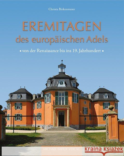 Eremitagen des europäischen Adels Birkenmaier, Christa 9783731908579 Imhof, Petersberg - książka