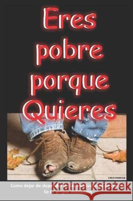 Eres Pobre porque Quieres Galindo Salto, LIC Irving Jorge 9781549749247 Independently Published - książka