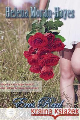 Eres Real Helena Moran-Hayes 9781500617370 Createspace - książka