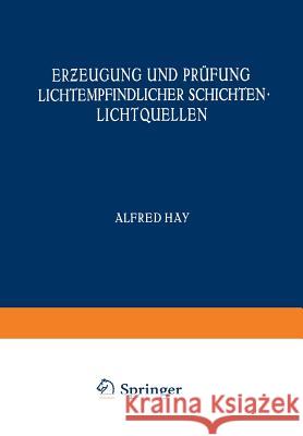 Erƶeugung Und Prüfung Lichtempfindlicher Schichten Lichtquellen Andresen, M. 9783709131589 Springer - książka