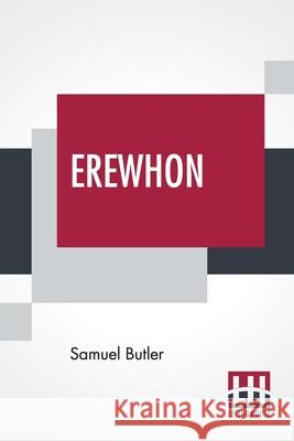 Erewhon: , Or Over The Range Samuel Butler 9789388321785 Lector House - książka