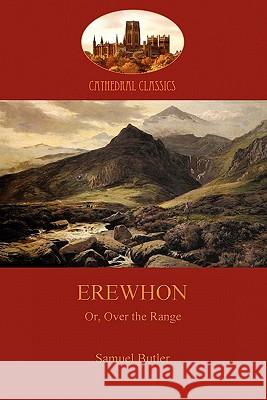 Erewhon: Or, Over the Range Samuel Butler 9781907523649 Aziloth Books - książka
