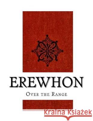 Erewhon: Over the Range Samuel Butler 9781976435751 Createspace Independent Publishing Platform - książka