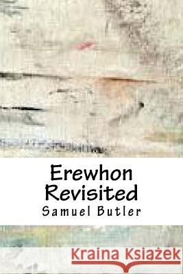 Erewhon Revisited Samuel Butler 9781718719026 Createspace Independent Publishing Platform - książka