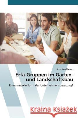 Erfa-Gruppen im Garten- und Landschaftsbau Harmes Sebastian 9783639867497 AV Akademikerverlag - książka