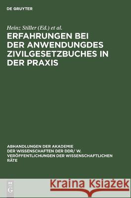 Erfahrungen Bei Der Anwendungdes Zıvilgesetzbuches in Der Praxis Heinz Stiller, Wolfgang Weichelt, No Contributor 9783112619834 De Gruyter - książka