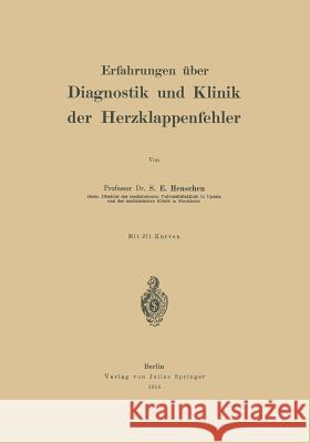 Erfahrungen Über Diagnostik Und Klinik Der Herzklappenfehler Henschen, S. E. 9783642513107 Springer - książka