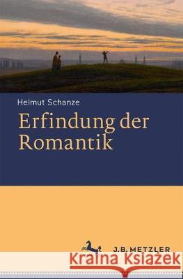 Erfindung Der Romantik Schanze, Helmut 9783476047076 J.B. Metzler - książka