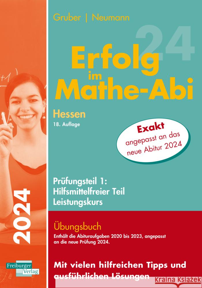 Erfolg im Mathe-Abi 2024 Hessen Leistungskurs Prüfungsteil 1: Hilfsmittelfreier Teil Gruber, Helmut, Neumann, Robert 9783868148527 Freiburger Verlag GmbH - książka