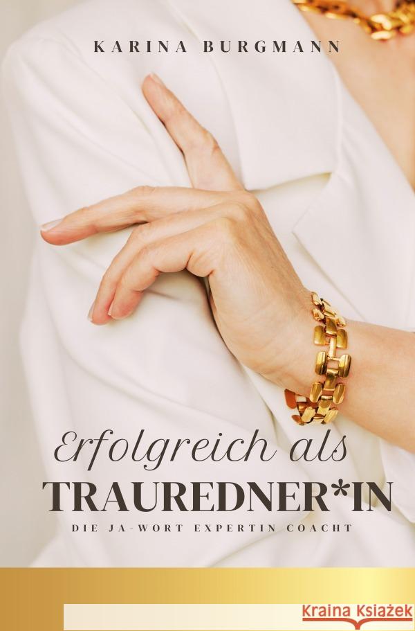 Erfolgreich als Trauredner*in Burgmann, Karina 9783757580162 epubli - książka