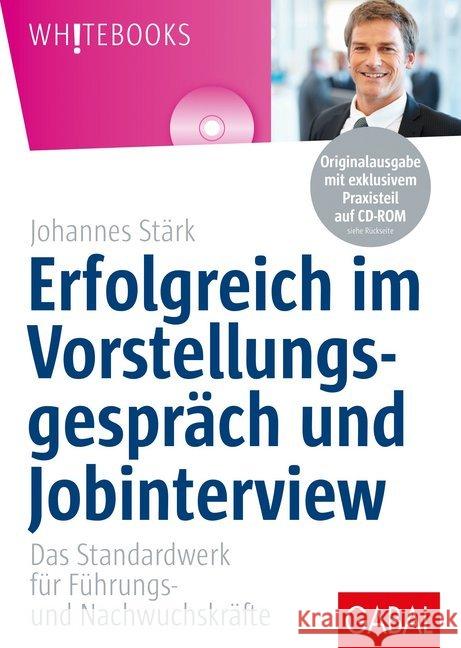 Erfolgreich im Vorstellungsgespräch und Jobinterview, m. CD-ROM : Das Standardwerk für Führungs- und Nachwuchskräfte Stärk, Johannes 9783869364407 GABAL - książka