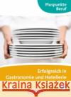Erfolgreich in Gastronomie und Hotellerie (A2 - B1) Sophia Burghardt 9783060203789 Cornelsen Verlag GmbH & Co