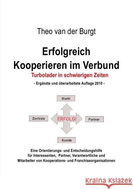 Erfolgreich Kooperieren im Verbund : Turbolader in schwierigen Zeiten 2. erweiterte und verbesserte Auflage van der Burgt, Theo 9783844206418 epubli - książka