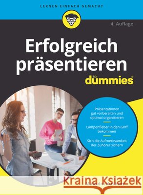 Erfolgreich präsentieren für Dummies : Präsentationen gut vorbereiten und optimal organisieren. Lampenfieber in den Griff bekommen. Sich die Aufmerksamkeit der Zuhörer sichern Malcolm Kushner   9783527716111 Wiley-VCH Verlag GmbH - książka