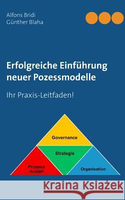 Erfolgreiche Einführung neuer Pozessmodelle: Ihr Praxis-Leitfaden! Bridi, Alfons 9783734738135 Books on Demand - książka