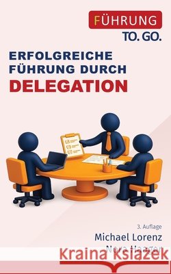 Erfolgreiche Führung durch Delegation Haager, Nora 9781518717291 Createspace - książka