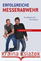 Erfolgreiche Messerabwehr : So verbessern Sie Ihre Chancen Reinisch, Stefan; Marek, Maria 9783613507821 pietsch Verlag - książka