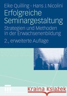 Erfolgreiche Seminargestaltung: Strategien Und Methoden in Der Erwachsenenbildung Quilling, Eike 9783531163451 VS Verlag - książka