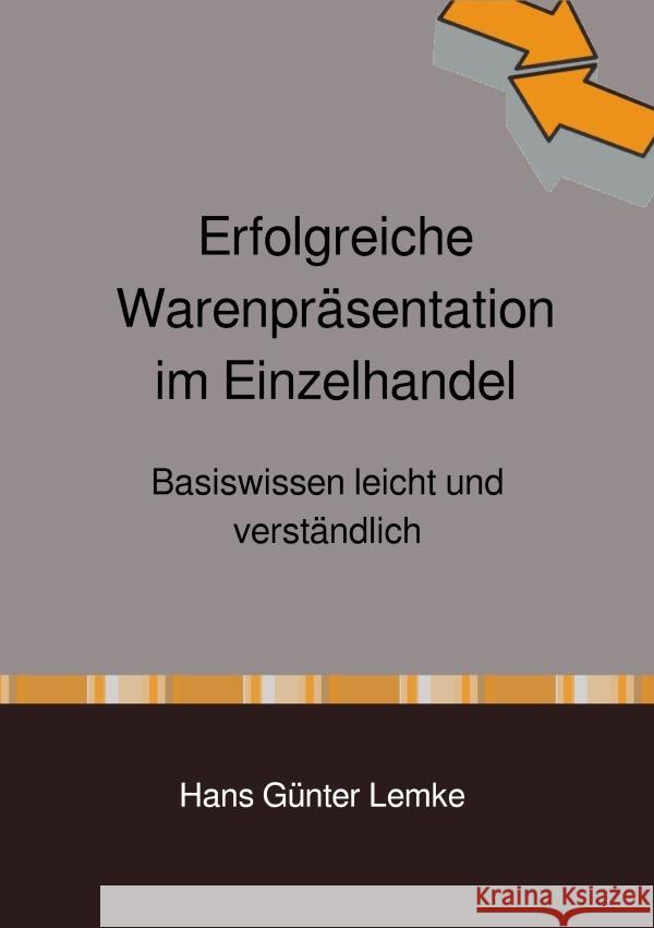 Erfolgreiche Warenpräsentation im Einzelhandel lemke, hans günter 9783753168555 epubli - książka