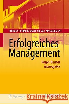 Erfolgreiches Management Ralph Berndt 9783642136856 Not Avail - książka