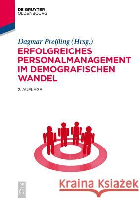 Erfolgreiches Personalmanagement im demografischen Wandel Dagmar Preißing 9783110351248 Walter de Gruyter - książka