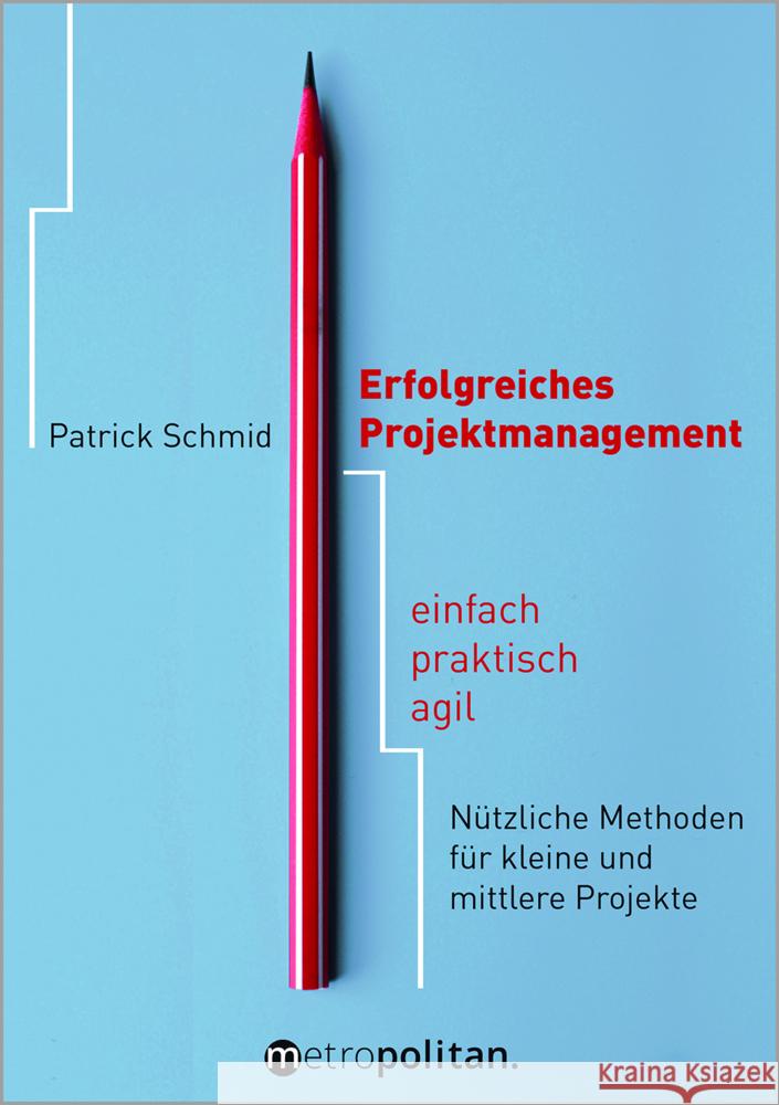 Erfolgreiches Projektmanagement Schmid, Patrick 9783961860685 Metropolitan - książka