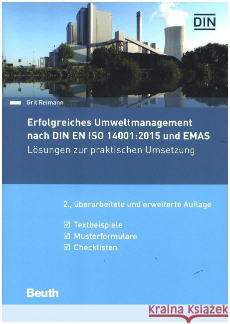 Erfolgreiches Umweltmanagement nach DIN EN ISO 14001:2015 und EMAS : Lösungen zur praktischen Umsetzung Textbeispiele, Musterformulare, Checklisten Reimann, Grit 9783410296232 Beuth - książka