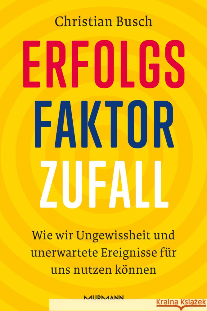 Erfolgsfaktor Zufall Busch, Christian 9783867747547 Murmann Publishers - książka