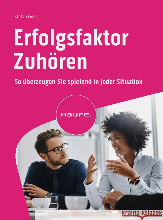 Erfolgsfaktor Zuhören Goes, Stefan 9783648178041 Haufe - książka