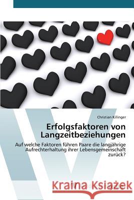 Erfolgsfaktoren von Langzeitbeziehungen Killinger Christian 9783639831221 AV Akademikerverlag - książka