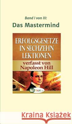 Erfolgsgesetze in sechzehn Lektionen Hill, Napoleon 9783743930193 Tredition Gmbh - książka