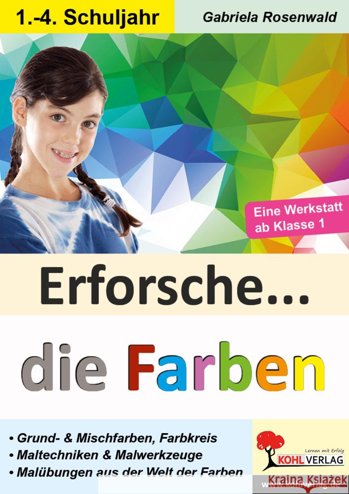 Erforsche ... die Farben Rosenwald, Gabriela 9783985582327 KOHL VERLAG Der Verlag mit dem Baum - książka