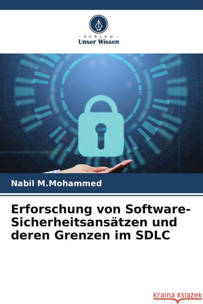 Erforschung von Software-Sicherheitsans?tzen und deren Grenzen im SDLC Nabil M 9786203558272 Verlag Unser Wissen - książka