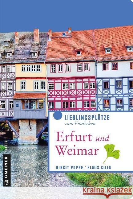 Erfurt und Weimar : Lieblingsplätze zum Entdecken Poppe, Birgit; Silla, Klaus 9783839225110 Gmeiner-Verlag - książka