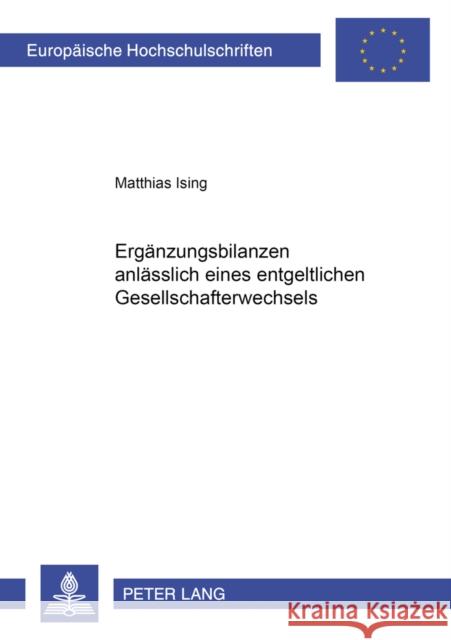 Ergaenzungsbilanzen Anlaesslich Eines Entgeltlichen Gesellschafterwechsels Ising, Matthias 9783631377338 Lang, Peter, Gmbh, Internationaler Verlag Der - książka