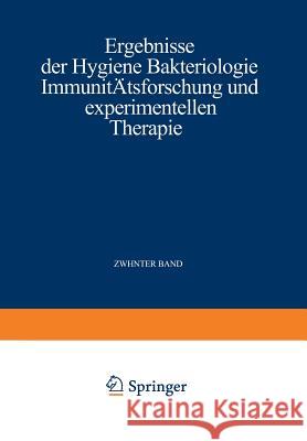 Ergebnisse Der Hygiene Bakteriologie Immunitätsforschung Und Experimentellen Therapie: Fortsetzung Des Jahresberichts Über Die Ergebnisse Der Immunitä Weichardt, Wolfgang 9783642905445 Springer - książka