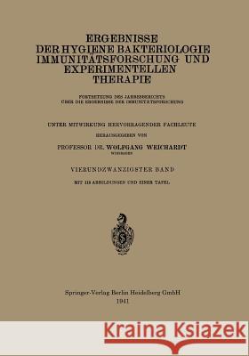 Ergebnisse Der Hygiene Bakteriologie Immunitätsforschung Und Experimentellen Therapie: Fortsetzung Des Jahresberichts Über Die Ergebnisse Der Immunitä Weichardt, Wolfgang 9783662321980 Springer - książka