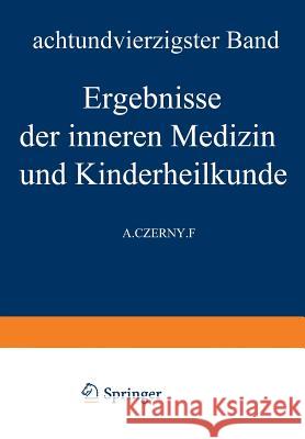 Ergebnisse Der Inneren Medizin Und Kinderheilkunde: Achtundvierzigster Band Pfaundler, M. V. 9783642888151 Springer - książka