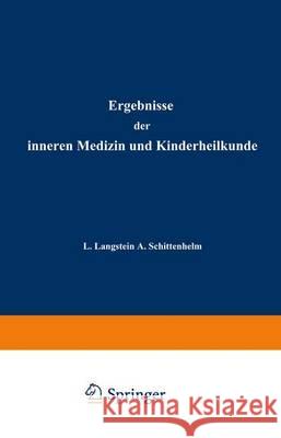 Ergebnisse Der Inneren Medizin Und Kinderheilkunde: Achtzehnter Band Langstein, L. 9783642887666 Springer - książka