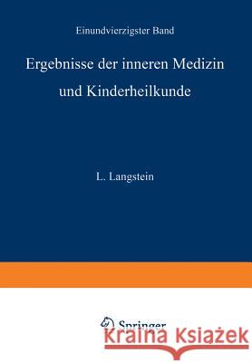 Ergebnisse Der Inneren Medizin Und Kinderheilkunde: Einundvierzigster Band Langstein, L. 9783642887918 Springer - książka