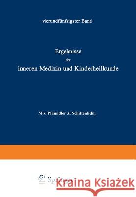 Ergebnisse Der Inneren Medizin Und Kinderheilkunde: Fünfundfünfzigster Band Pfaundler, M. V. 9783642888335 Springer - książka