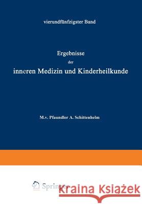 Ergebnisse Der Inneren Medizin Und Kinderheilkunde: Vierundfünfzigster Band Pfaundler, M. V. 9783642888328 Springer - książka